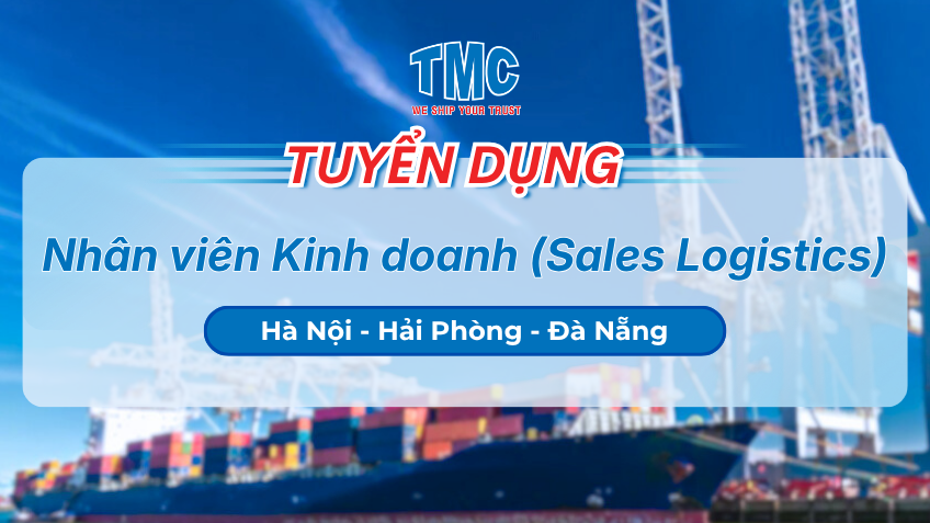 TMC Hà Nội tuyển nhân viên sales logistics 2026