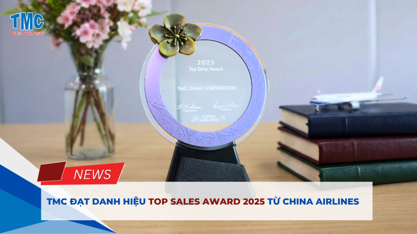 TMC nhận danh hiệu Top Sales Award 2025 bởi China Airlines 1