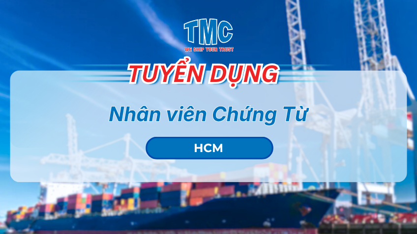 TMC tuyển dụng nhân viên chứng từ 2026